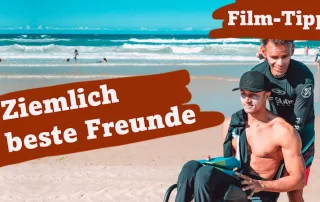 Ziemlich beste Freunde. Ein Film über Freundschaft.