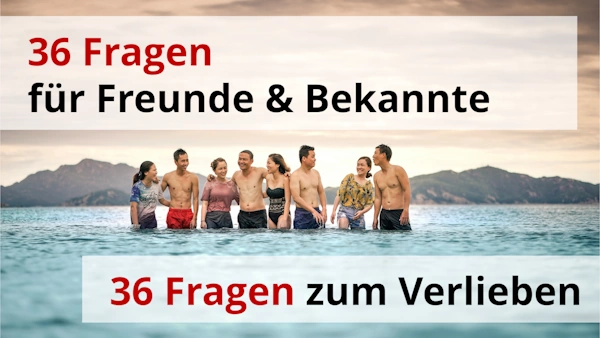 36 Fragen zum Verlieben. 36 Fragen für Freunde und Bekannte. Foto: Duy Pham auf unsplash.com (bearbeitet)