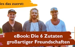 Buch über Freundschaft: Die 6 Zutaten großartiger Freundschaften
