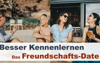 Besser Kennenlernen: Das erste Freundschaftstreffen