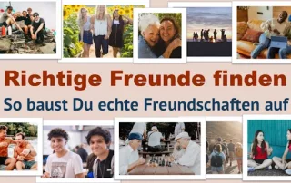 Richtige Freunde finden - Wie Du echte Freundschaften aufbaust