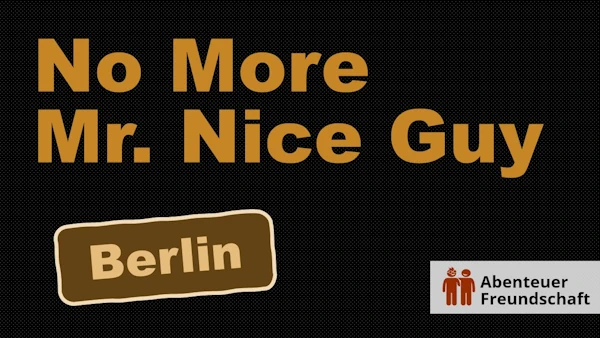 No More Mr. Nice Guy - Gruppe - Nie mehr Mr. Nice Guy Gruppe - Berlin.